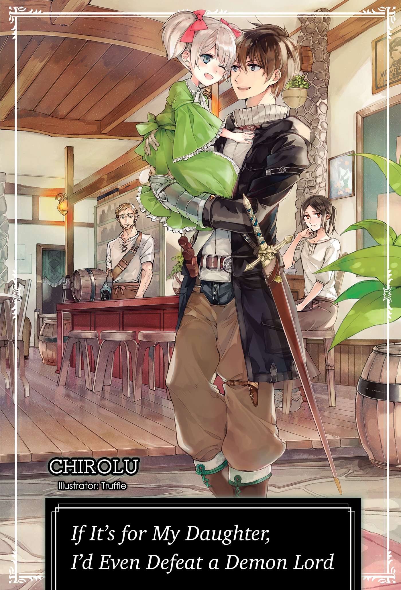  If It’s for My Daughter, I’d Even Defeat a Demon Lord | Light Novel ganhará adaptação em anime !!!!!