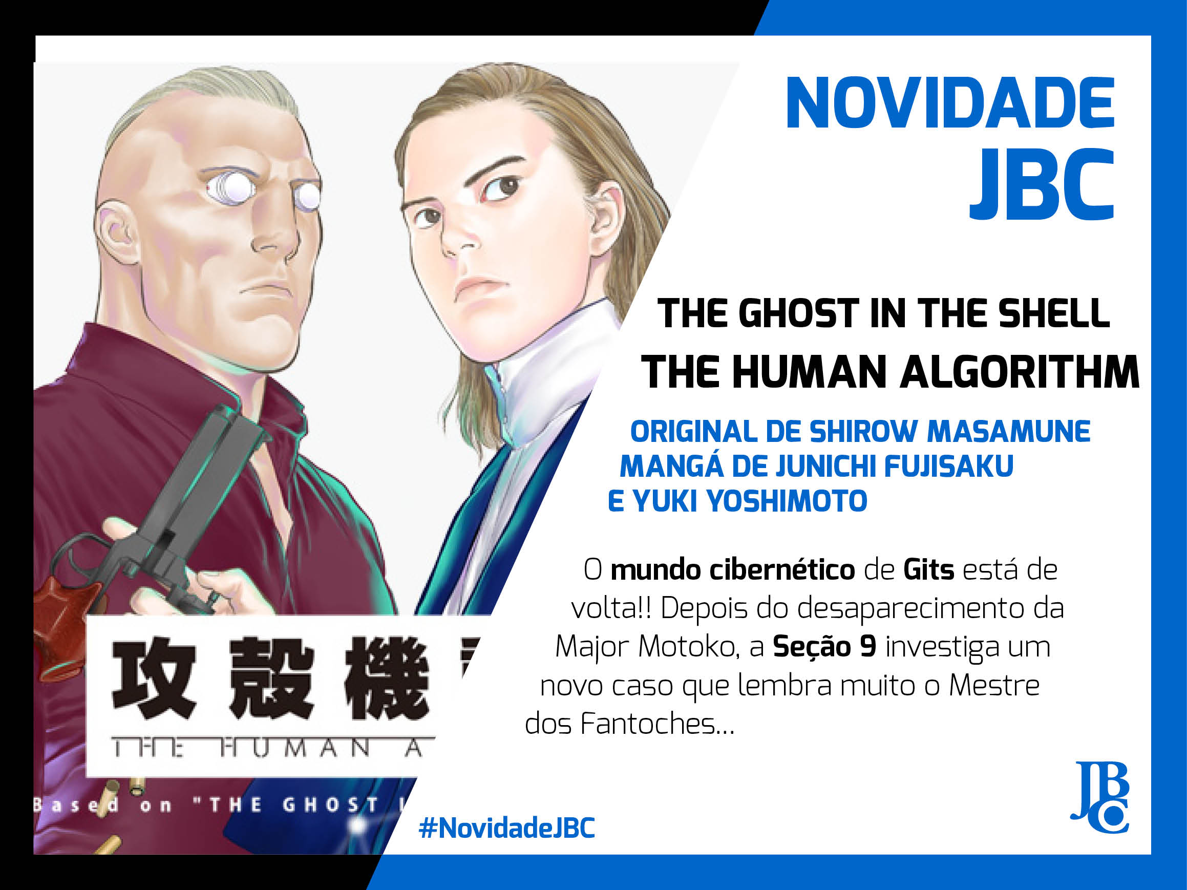 The Ghost in the Shell – The Human Algorithm | Editora JBC anuncia publicação simultânea com o Japão!