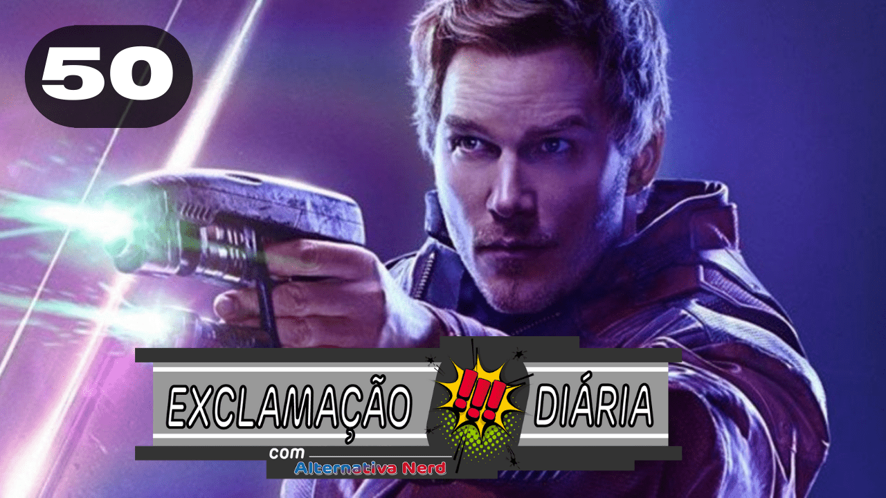 Exclamação Diária 50 | Chris Pratt, o Star Lord, é confirmado no elenco de Thor: Love and Thunder!