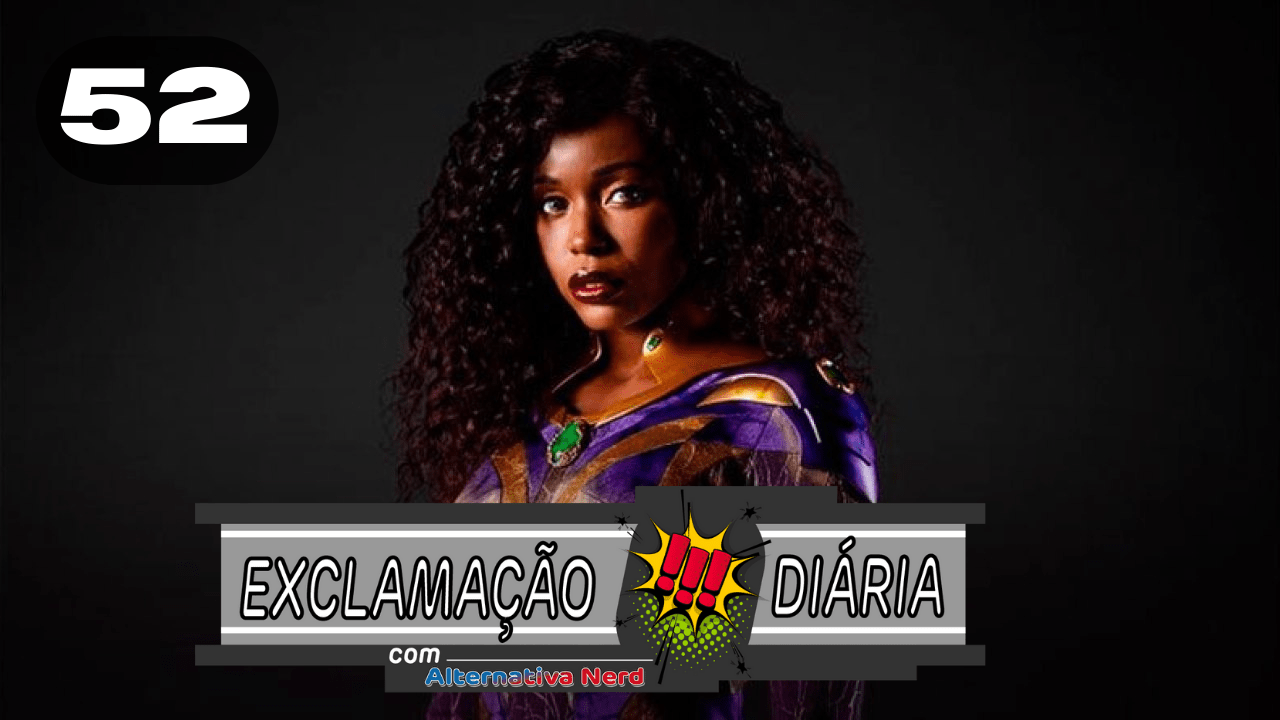 Exclamação Diária 52 | Revelado novo traje da Estelar na terceira temporada de Titãs!