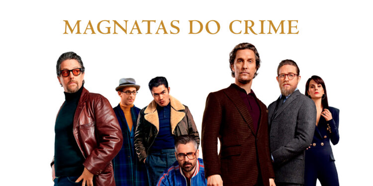 Dica de filme | Conheça a comédia e ação Magnatas do Crime