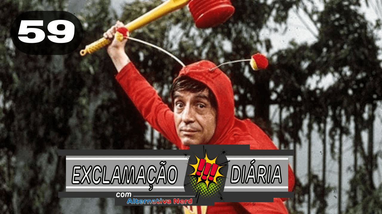 Exclamação Diária 59 | Chapolin Colorado ganhará adaptação cinematográfica!?