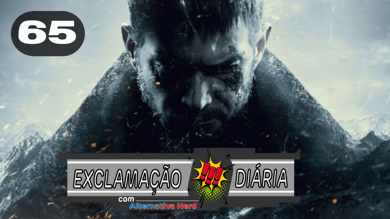 Exclamação Diária 65 | Resident Evil Village terá dublagem português do Brasil!