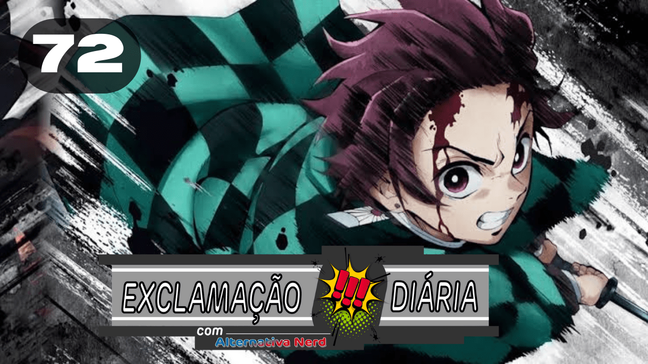 Exclamação Diária 72 | Anunciado a segunda temporada de Demon Slayer para 2021