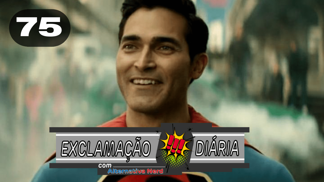 Exclamação Diária 75 | As referências de Superman & Lois