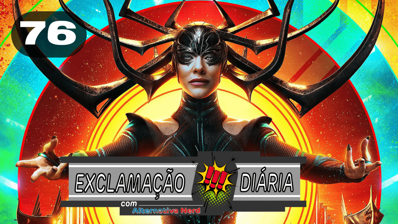 Exclamação Diária 76 | Thor: Love and Thunder terá recriação de cenas de Thor: Ragnarok?!