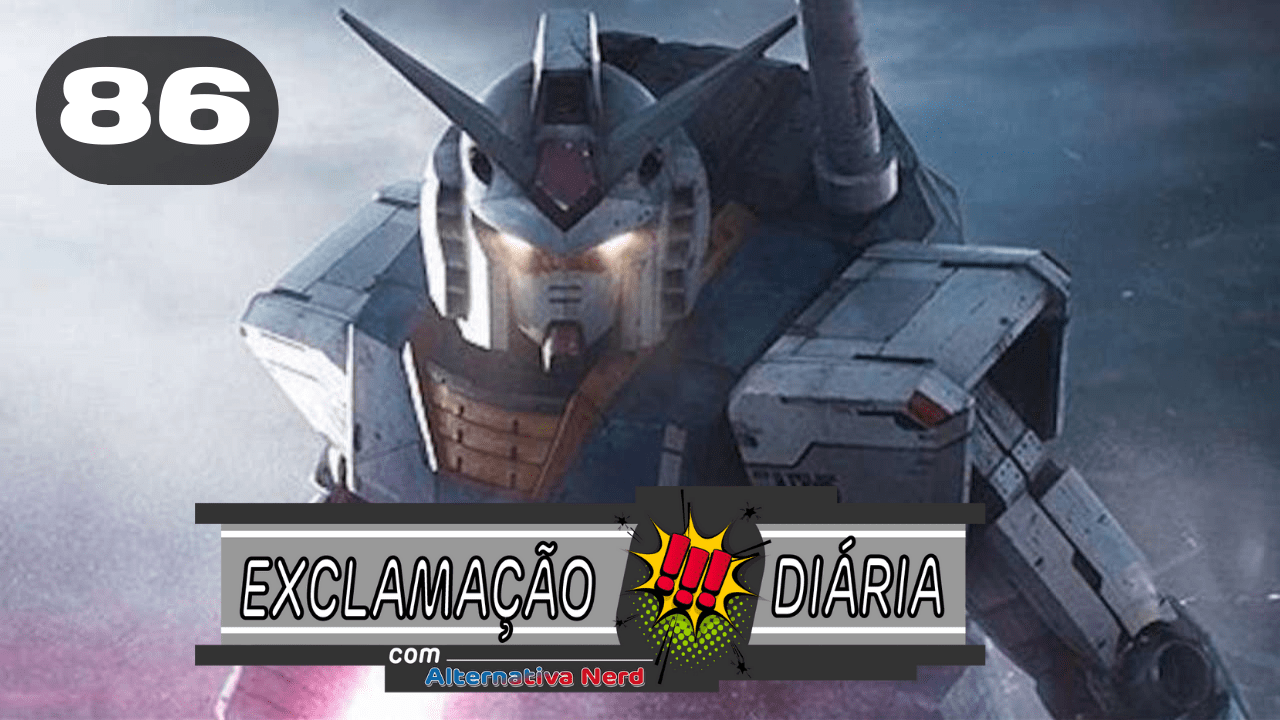 Exclamação Diária 86 | Anunciado filme live-action de Gundam com diretor de Kong: A Ilha da Caveira