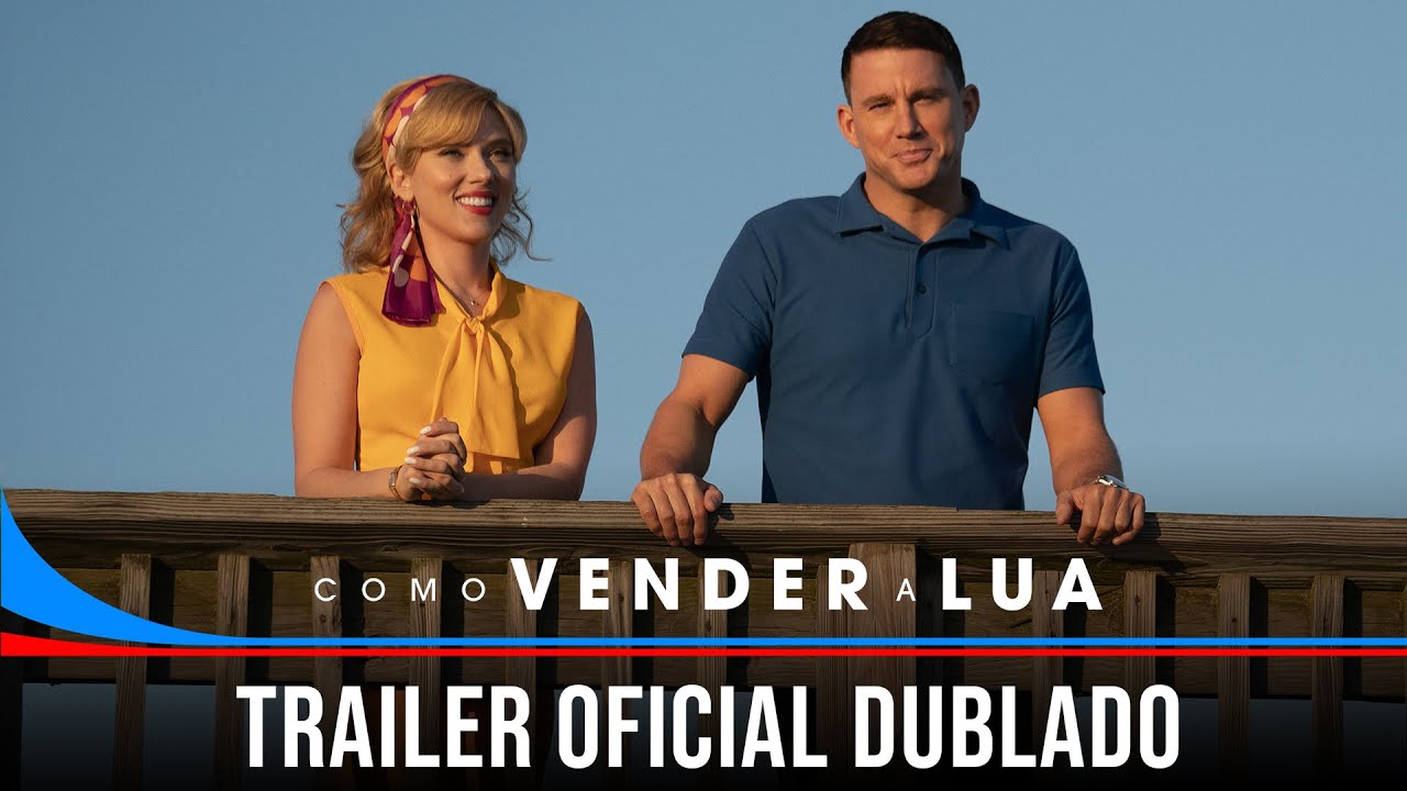 Scarlett Johansson e Channing Tatum em ‘Vendendo a Lua’: Trailer oficial lançado!