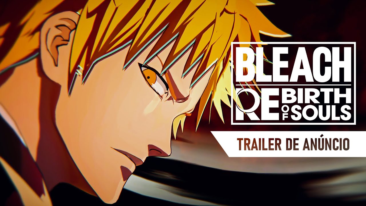 BLEACH REBIRTH OF SOULS é anunciado na Anime Expo 2024