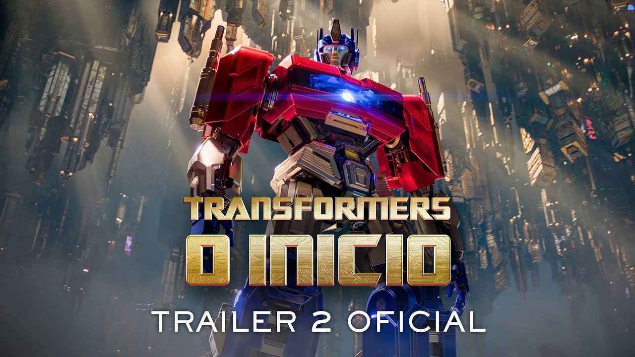 “Transformers: O Início” Revela as Origens de uma Épica Rivalidade em Novo Trailer!