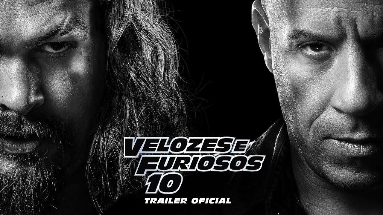Velozes e Furiosos 10 | Longa ganha trailer final! ASSISTA