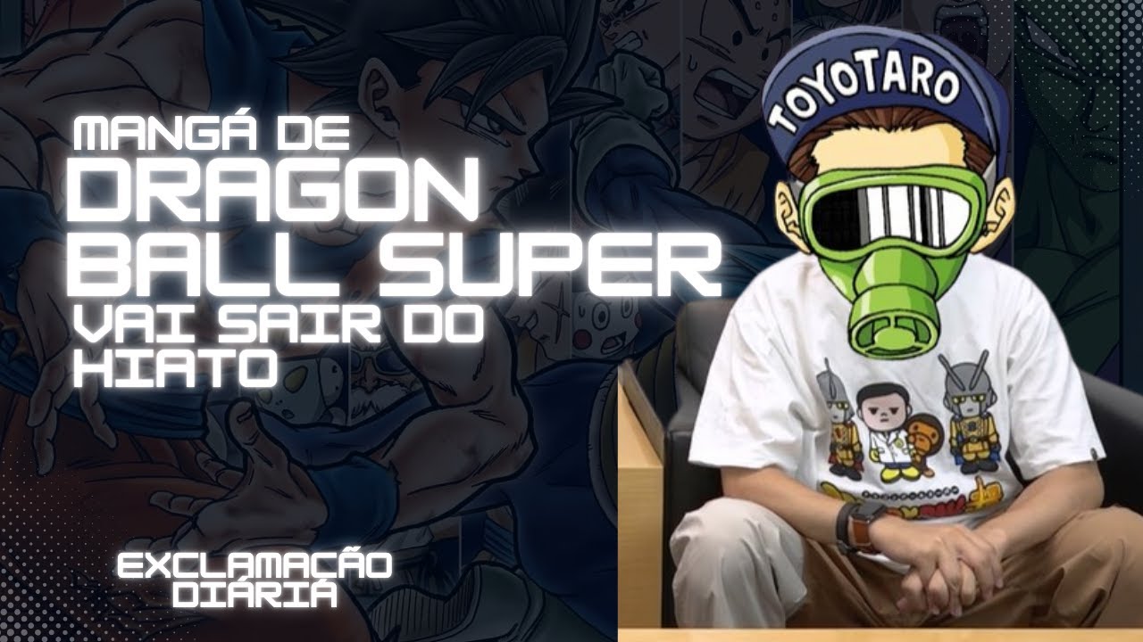 Exclamação Diária | Mangá de Dragon Ball Super vai sair do hiato