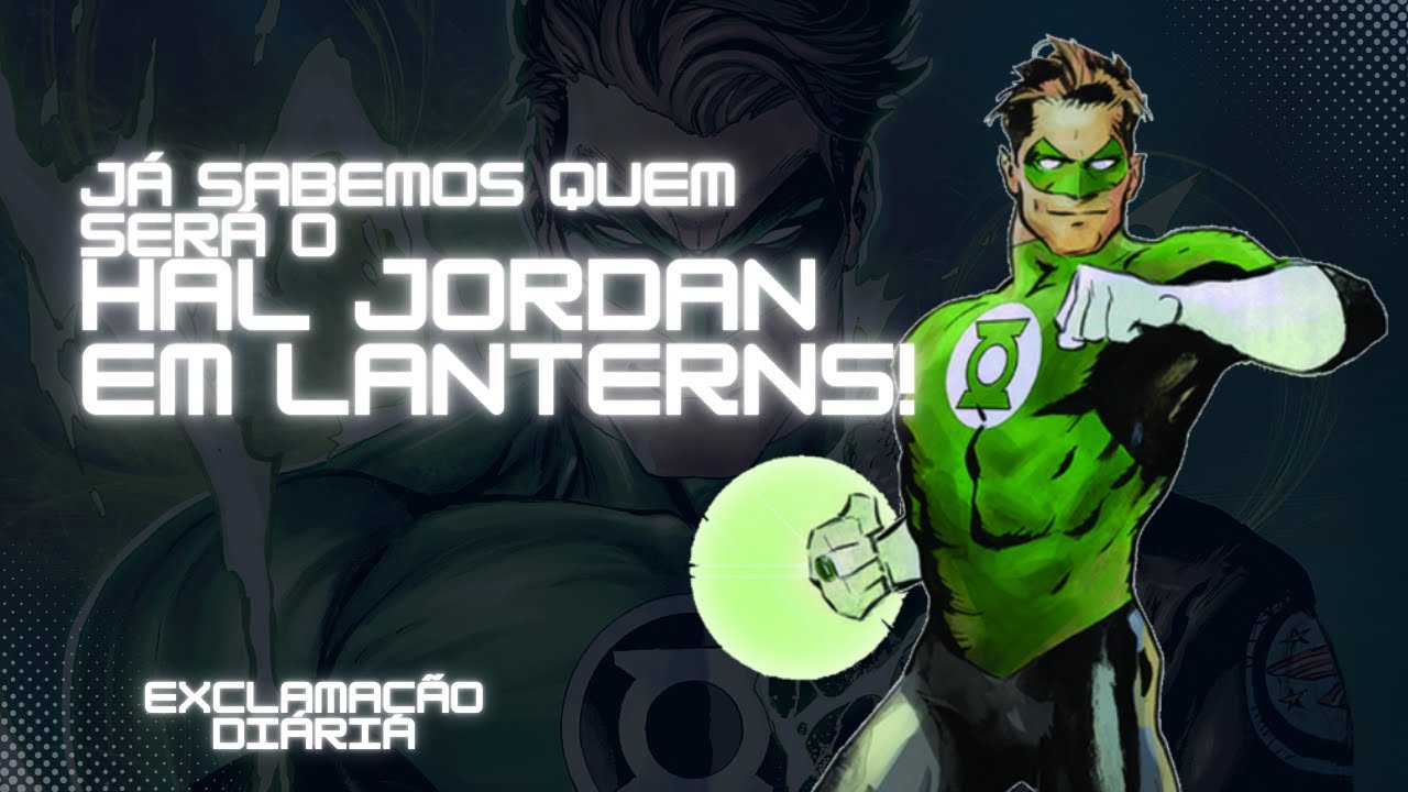 Exclamação Diária | Já sabemos quem será o Hal Jordan em Lanterns!