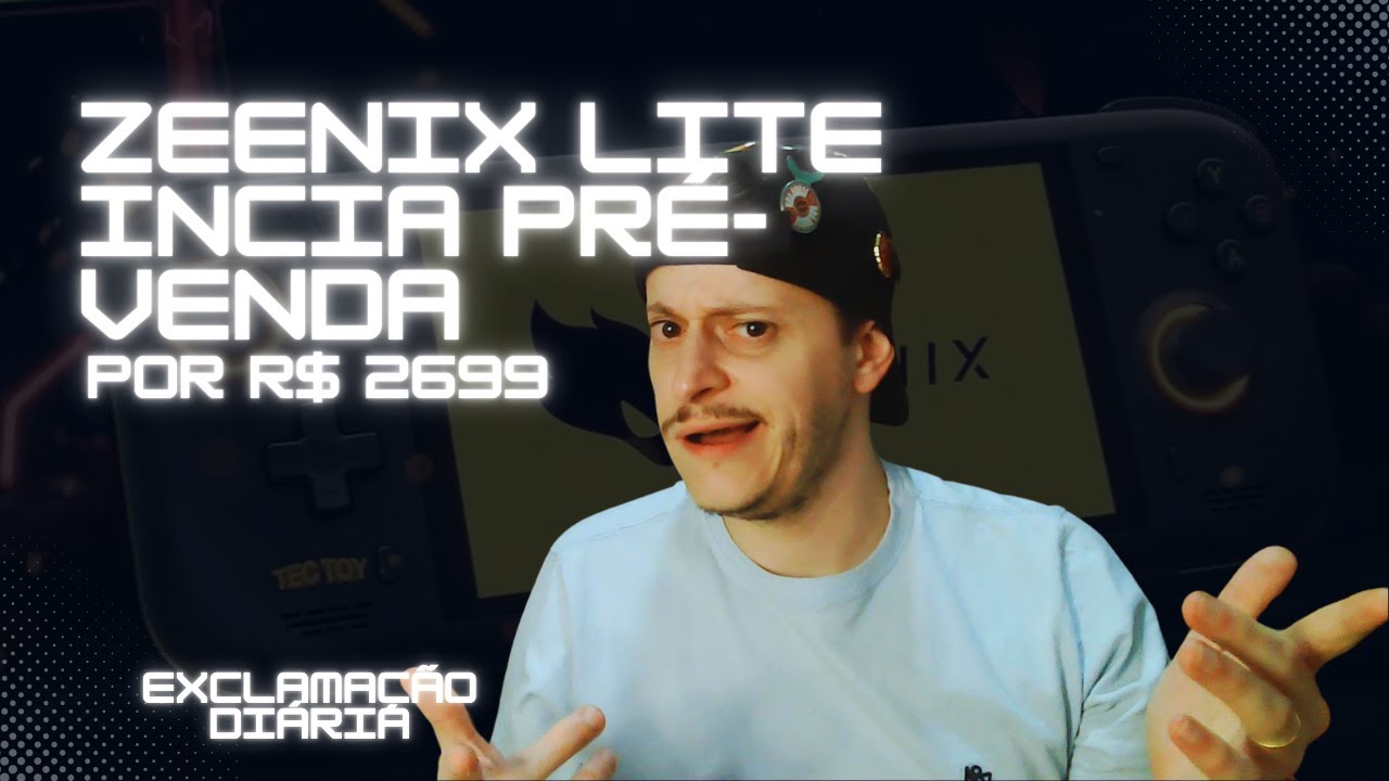 Exclamação Diária | Zeenix Lite está em pré-venda!