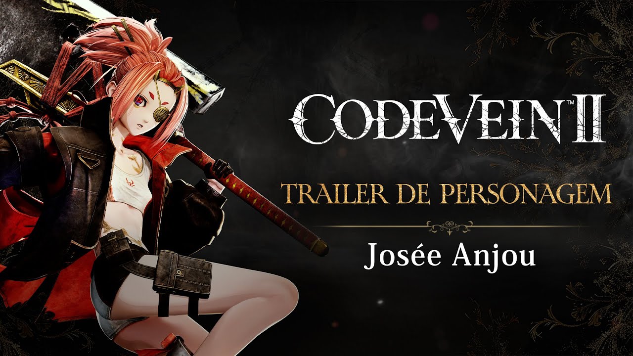 CODE VEIN II apresenta Josée Anjou em trailer épico cheio de ação!