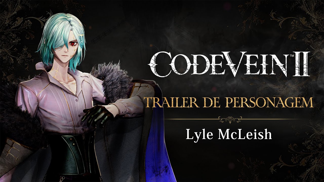 CODE VEIN II revela trailer de Lyle McLeish, o espadachim agressivo e evasivo